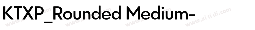 KTXP_Rounded Medium字体转换